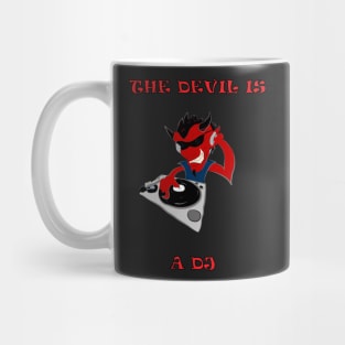 The devil is a dj Mug